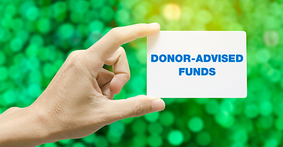 Estate Plan: Charitable Giving = Donor Advised Fund