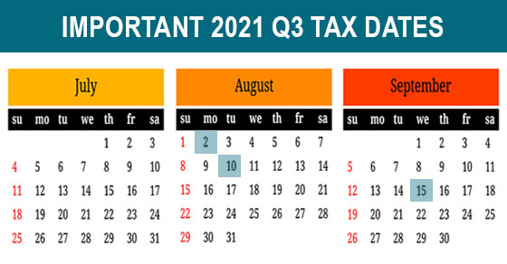 2021 Q3 tax calendar: Key deadlines