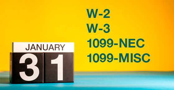 2023 – 01/23 – Forms W-2 and 1099-NEC are due to be filed soon