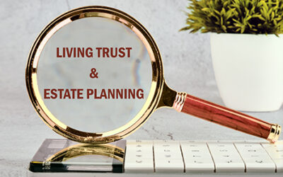 The advantages of a living trust for your estate plan
